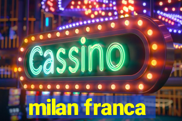 milan franca